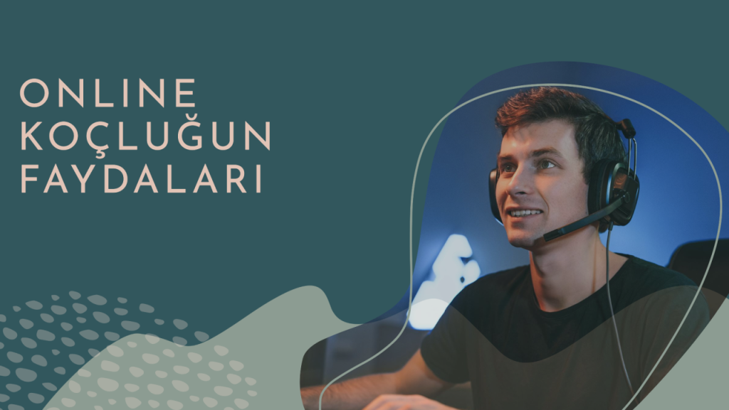 Online Koçluğun Faydaları